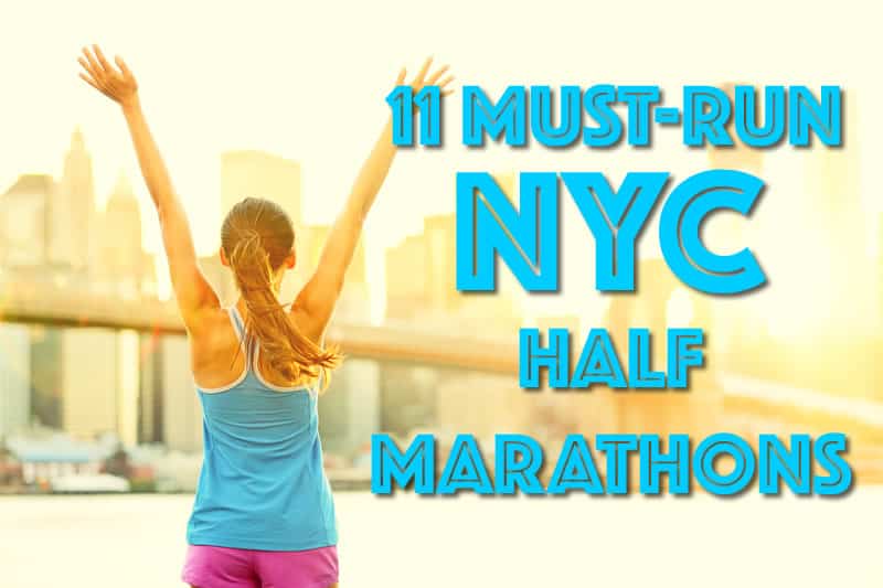 A person with brown hair in a ponytail, wearing a blue tank top and pink shorts, stands with arms raised in excitement. In the background is the NYC skyline. The text reads "11 Must-Run NYC Half Marathons.