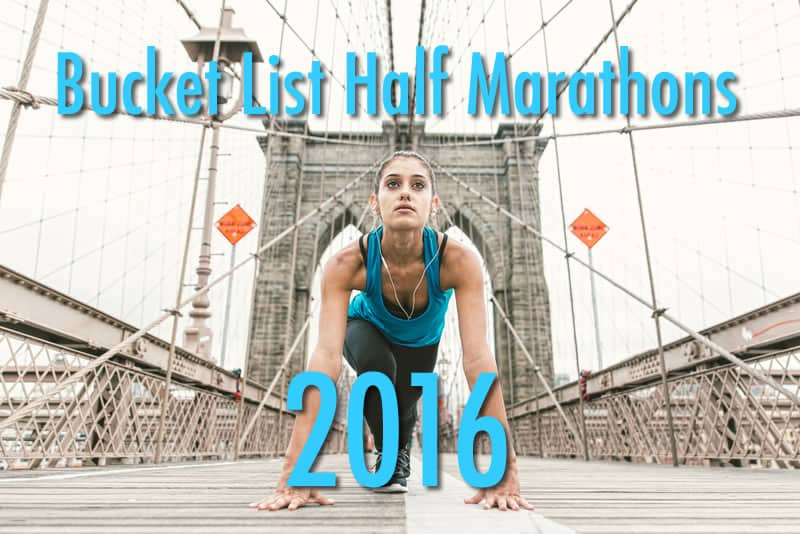 A woman in athletic gear is in a starting position on a bridge, likely preparing to run. The image has overlaid text reading "Bucket List Half Marathons" at the top and "2016" at the bottom. The bridge's architectural structure is prominent in the background.