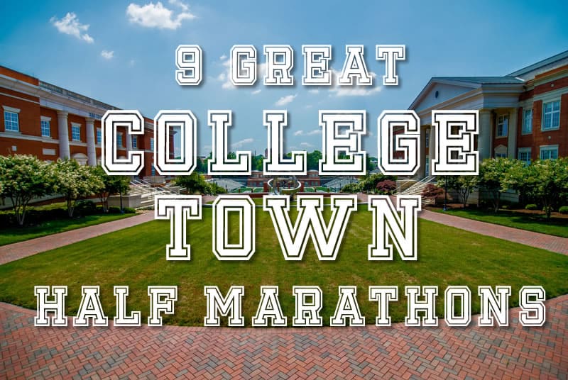 A sunny college campus with red brick buildings and a green lawn in the center. Overlaid text reads "9 Great College Town Half Marathons." The text is in large, bold, white letters with a shadow effect.